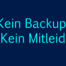 keinbackupkeinmitleid